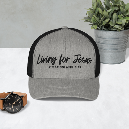 Living For Jesus Trucker Cap